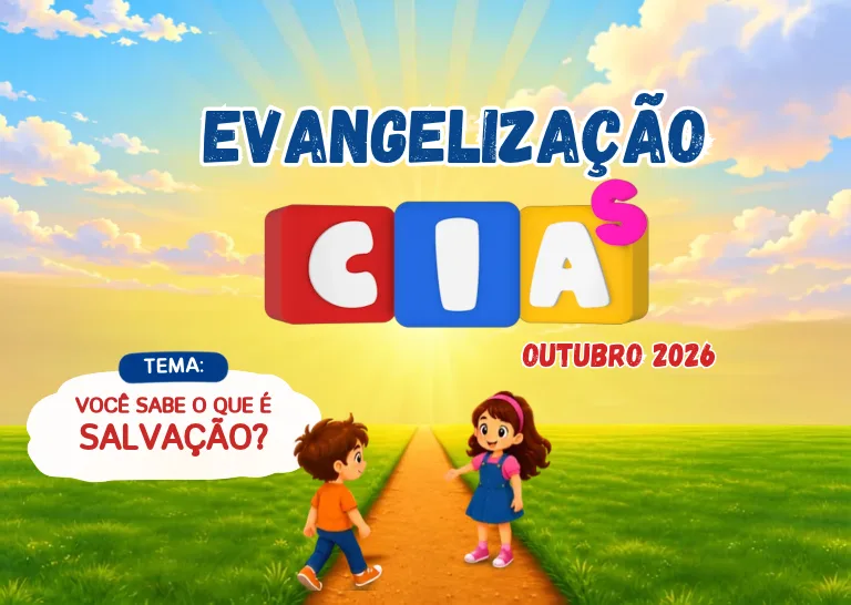 Arte da Evangelização das CIAs 2026, com o tema Você sabe o que é salvação?